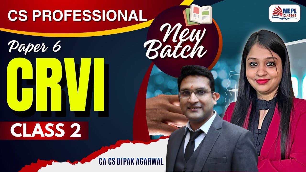 CS Professional - Group 2 [CRVI - Class 2] By Dipak Agarwal Sir | MEPL Classes