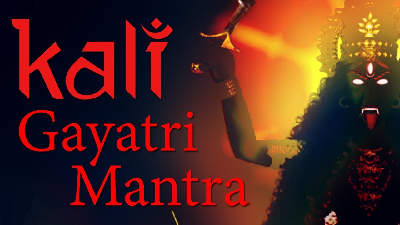 Kali Gayatri Mantra Gayatri Mantra Of Goddess Kali 108 Times YouTube Kali Gayatri Mantra Gayatri Mantra Of Goddess Kali 108 Times YouTube