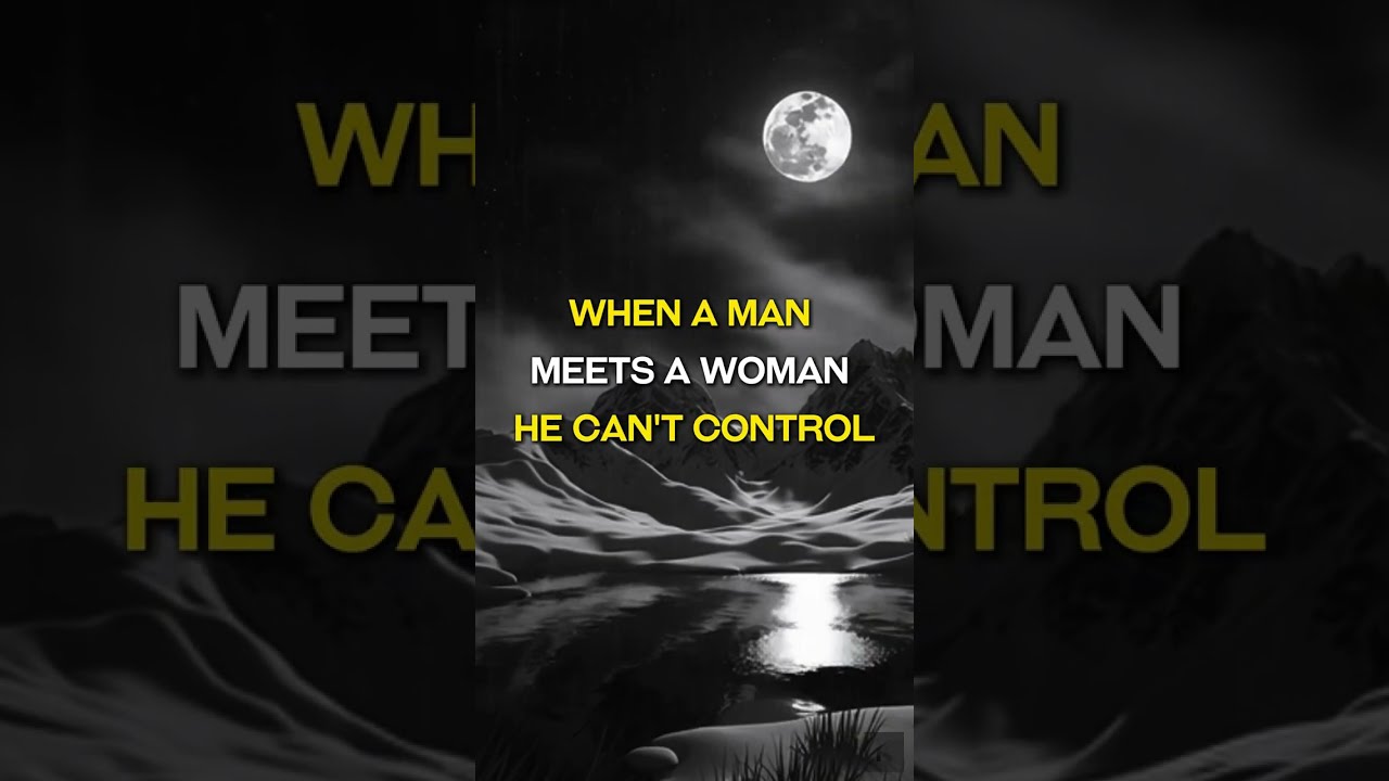 When a Man Meets a Woman He Can’t Control