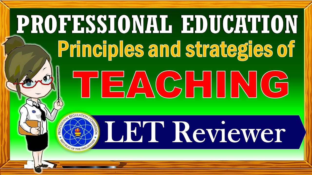 LET Reviewer for Professional Education: Principles and Strategies of ...
