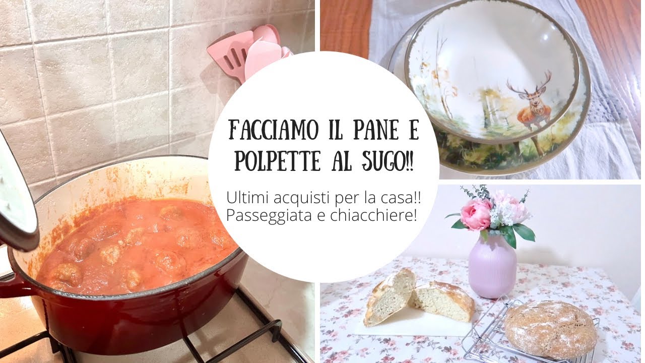 PANE FATTO IN CASA E POLPETTE AL SUGO!! ULTIMI ACQUISTI PER LA CASA!!