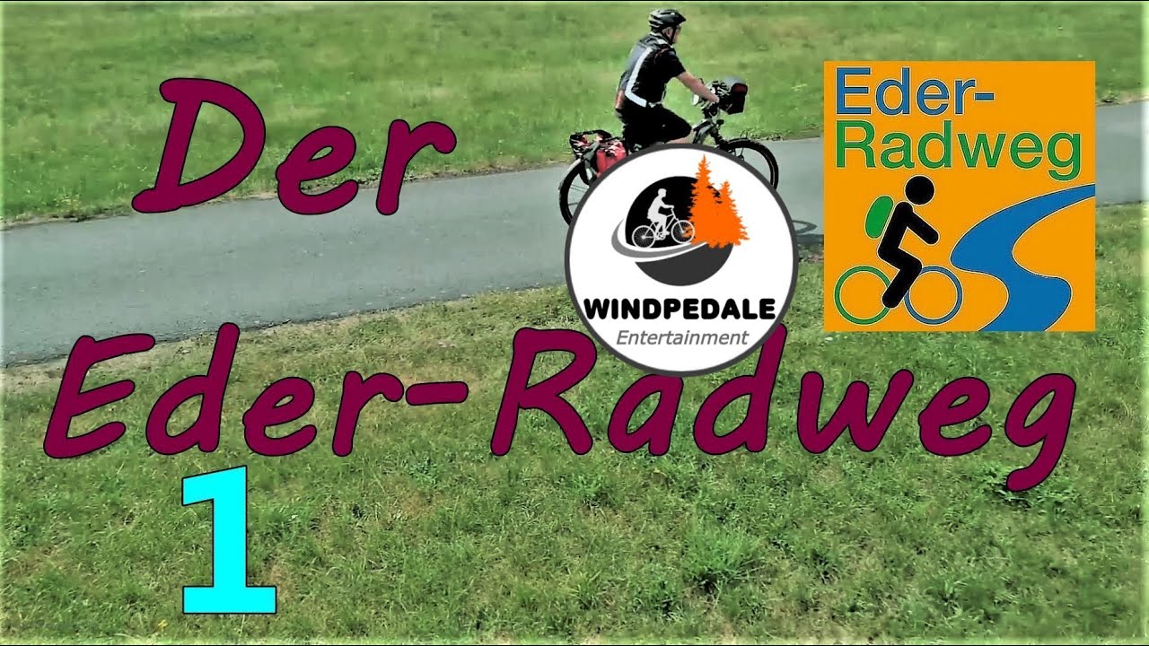 Der Eder - Radweg  -  Teil 1     I RADTOUR I SUBTITLES I WINDPEDALE I