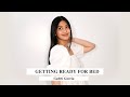 NIGHT ROUTINE; Getting ready for bed! | Gabbi Garcia