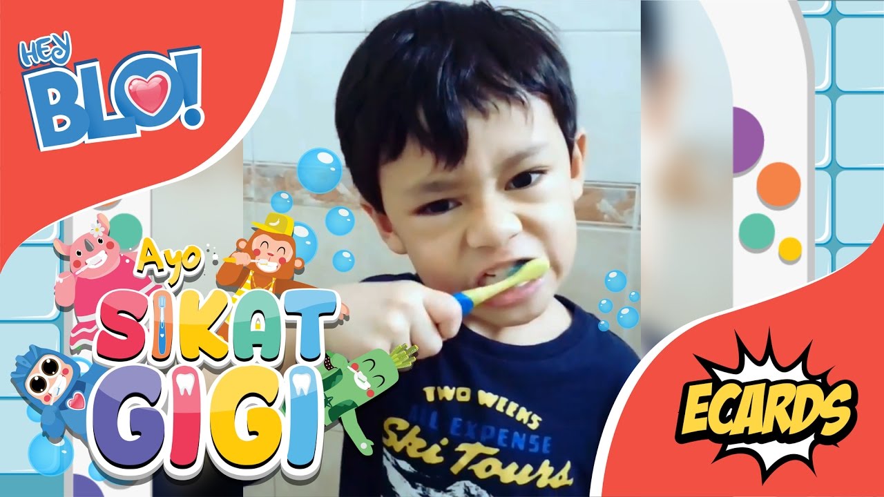 Hey Blo E Card Ayo Sikat Gigi YouTube