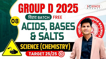 Class - 08 | Acids, Salts & Bases | Railway Group D 2025 विराट Batch | Neeraj Sir #विराट_Batch