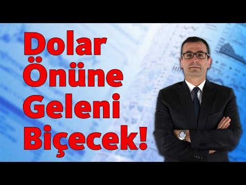 Dolar Önüne Geleni Biçecek!