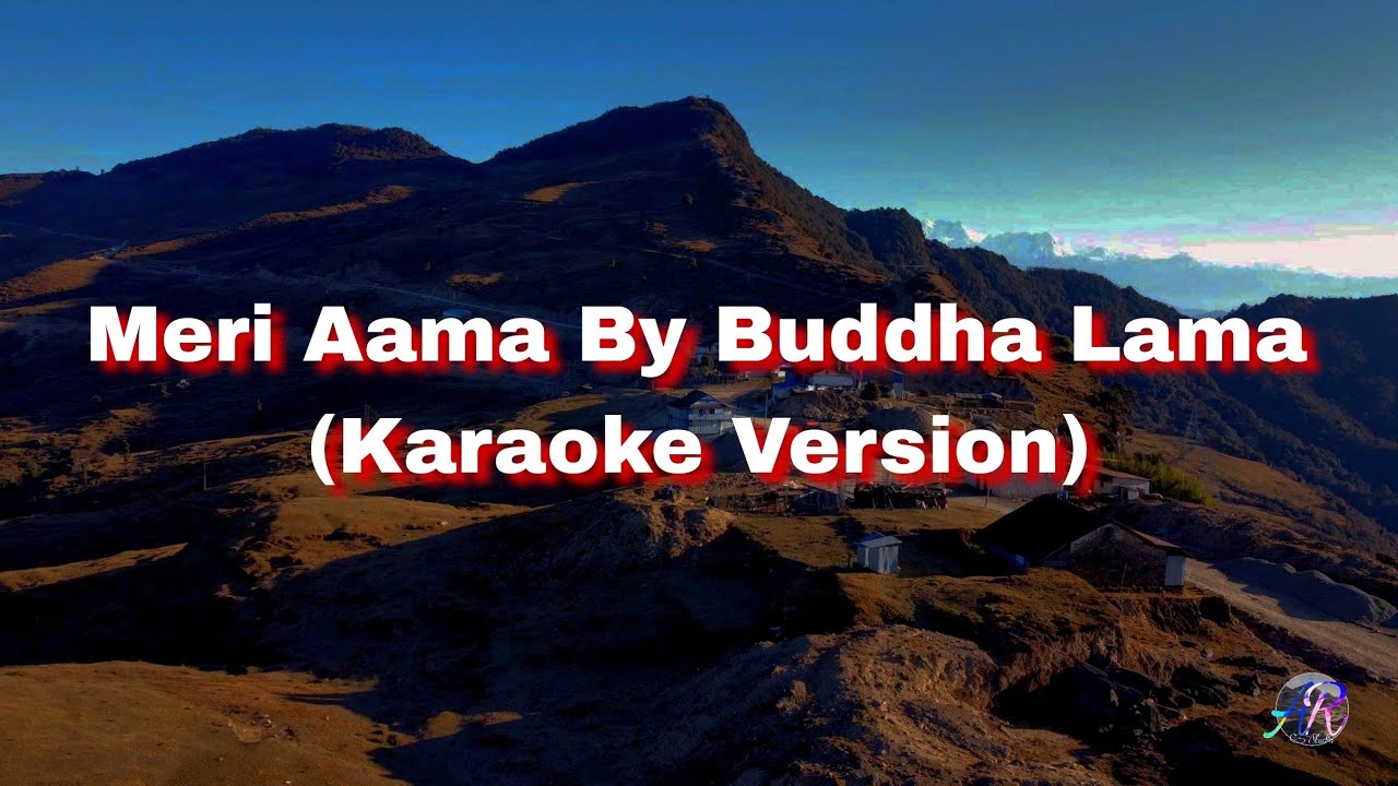 Meri Aama By Buddha Lama Karaoke Version