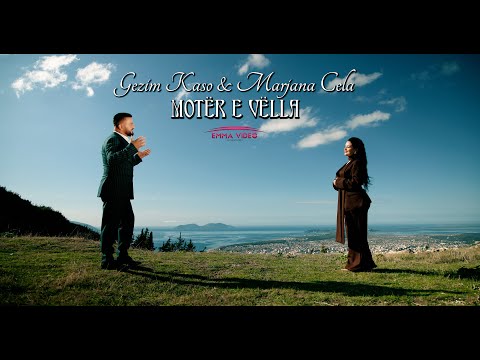 Gezim Kaso & Marjana Cela - MOTER E VELLA