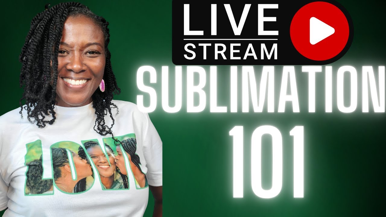 LIVE SUBLIMATION 101 Sublimation for Beginners with Cricut YouTube