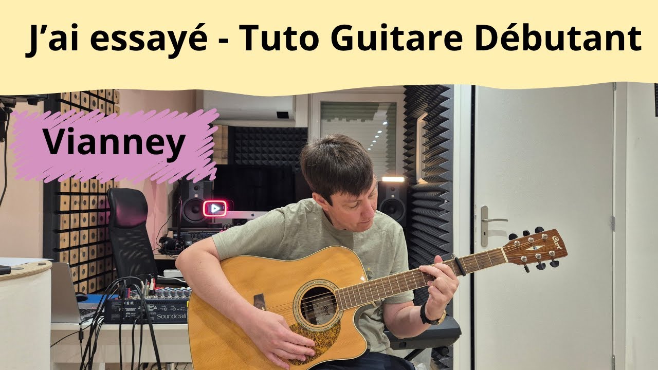 J'ai essayé - Vianney - Tuto Guitare Débutant