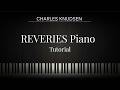 REVERIES Piano Tutorial by Charles Knudsen