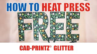 How to Heat Press: CAD-PRINTZ® Glitter