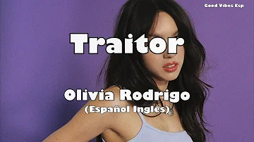 Olivia Rodrigo - Traitor - Traidor - Letra Sub Español Ingles