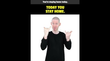 How To Sign YESTERDAY, TODAY, TOMORROW STAY HOME in ASL