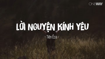 Lời Nguyện Kính Yêu - Tiên Êca | Oneway Worship | Thánh Ca Tin Lành