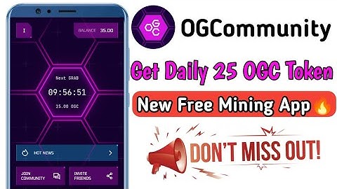 OGCommunity New Free Mining App🔥|| Get Daily 25 OGC Token ||