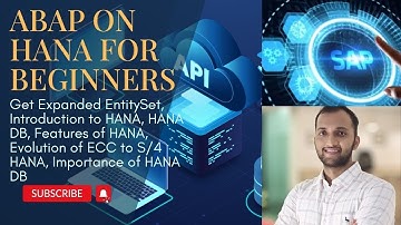 16. Get Expanded EntitySet, Introduction to HANA, Features  of HANA, Evolution of ECC to S/4 HANA