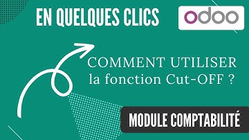 Comment utiliser la fonction Cut-OFF ? (module comptabilité - Odoo V16)