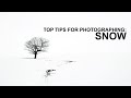 Photographing Snow Scenes, My Top Tips