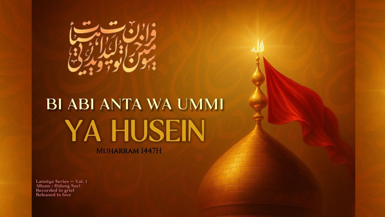 BI ABI ANTA WA UMMI YA HUSEIN