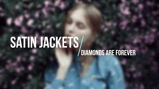 Satin Jackets - Diamonds Are Forever (Full Album)