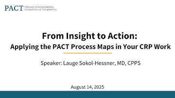 From Insight to Action: Applying the PACT Process Maps in Your CRP Work