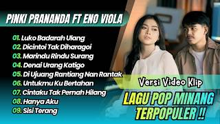 Pinki Prananda Ft Eno Viola  Luko Badarah Ulang  Dicintoi Tak Diharagoi  Pop Minang Populer 2026