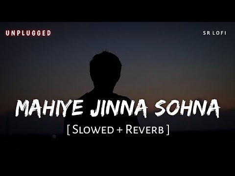 Mahiye Jinna Sohna