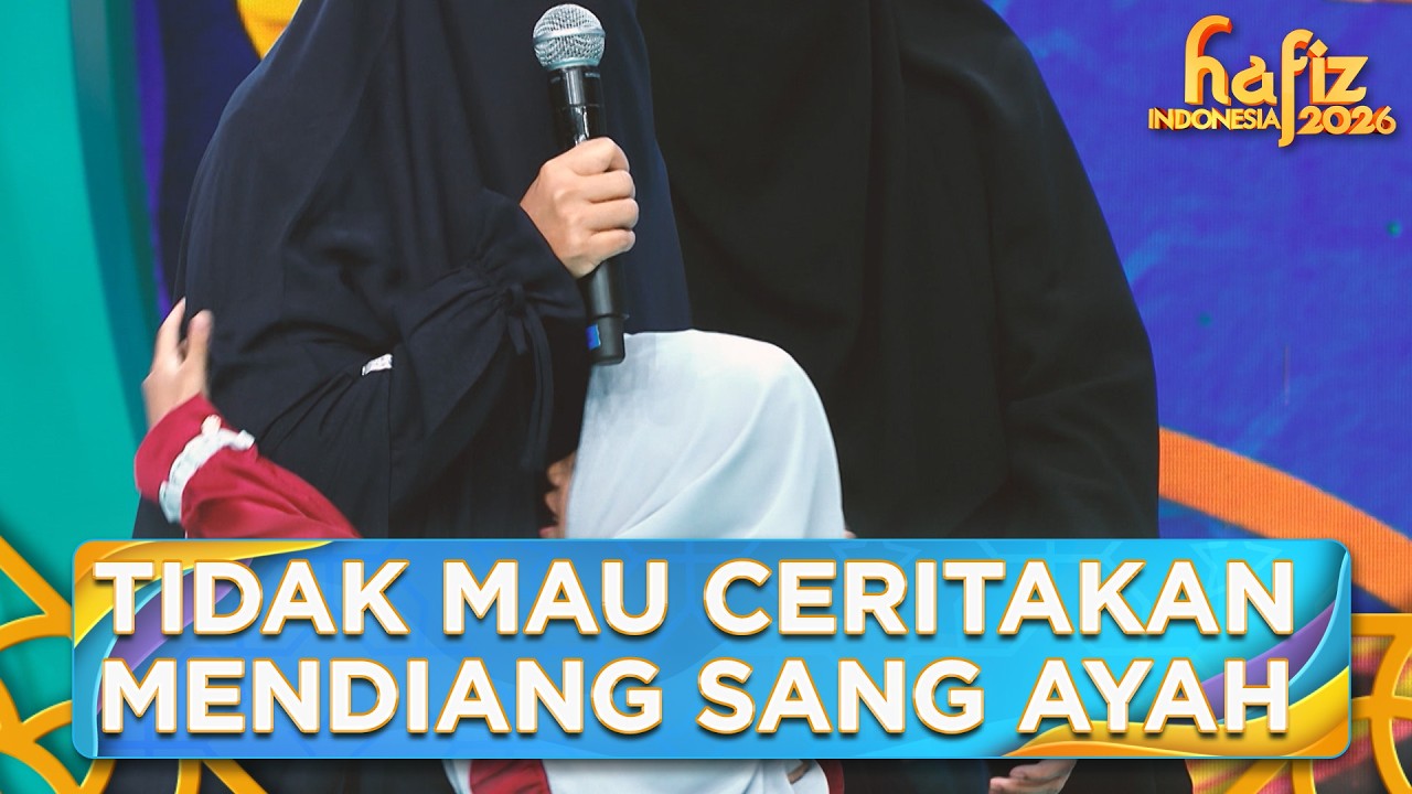 MENGHARUKAN!! Maryam Ngga Mau Ibu Cerita Tentang Alm. Ayah | HAFIZ INDONESIA 2026 | Eps 4 Part 2