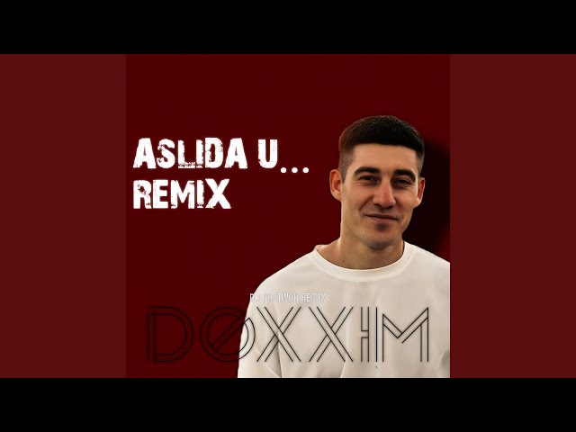Aslida U (Dj Baxtiyor Remix)