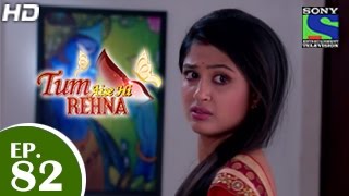 Tum Aise Hi Rehna - तुम ऐसे ही रहना - Episode 82 - 16th March 2015