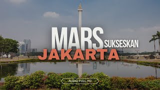 Lagu Mars Sukses Jakarta untuk Indonesia | Full HD | 2024