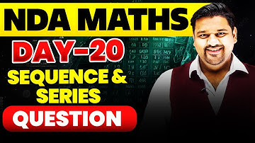NDA Maths: Sequence & Series Questions 🤩 NDA 2025 Maths Sequence & Series  ✔️ NDA Maths Questions