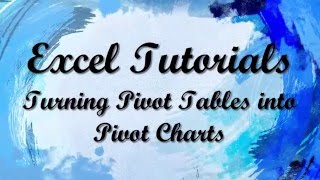 Excel Tutorials - Creating Pivot Charts From Pivot Tables