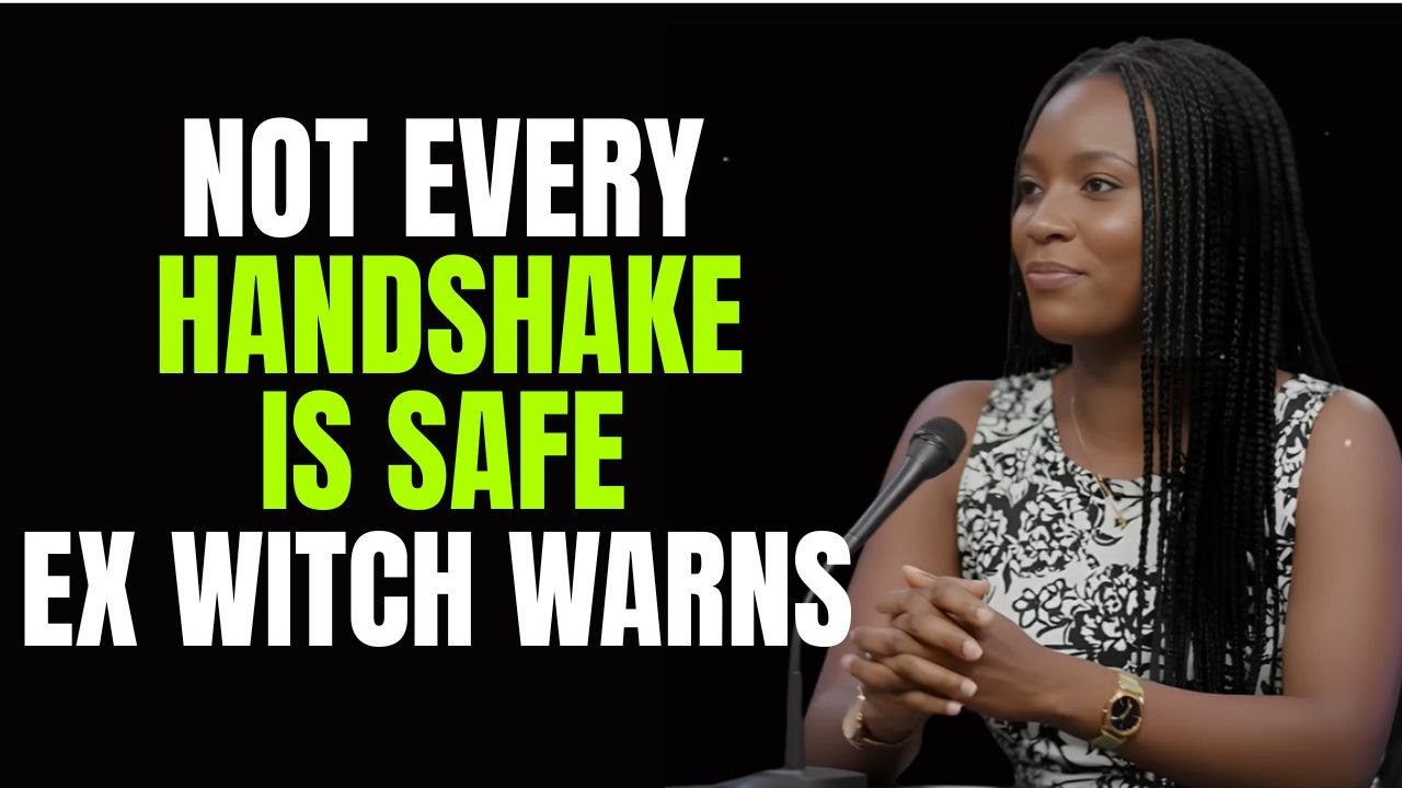 Ex-Witch Exposes How Witchcraft Is Transferred Through Handshakes — Protect Yourself Now