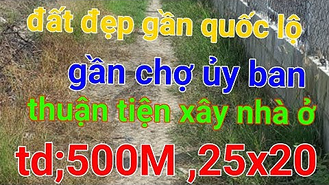 tập 568💖cần tiền bán gấp 500Mv đất 25x20.cánh quốc lô 100m,giá rẻ bèo nhèo luôn,