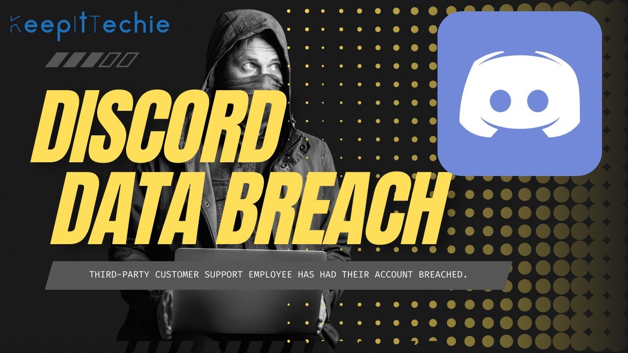 Discord Data Breach Exposed Support Agent Hack Reveals User