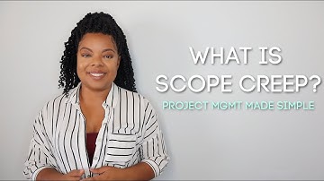 What is Scope Creep and the Effects of It?  | Project Mgmt Made Simple