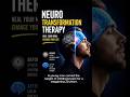 1. Neuro Transformation Therapy Changed His Life 😳 3. This Therapy Rewired His Brain 🧠#shorts