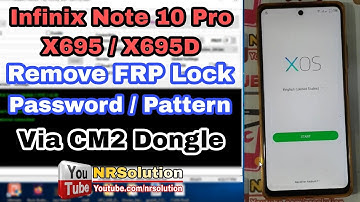 Infinix Note 10 Pro X695 X695D FRP Remove Pattern Password Also Remove Just 1 Click Via CM2 Dongle