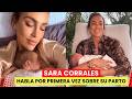 Sara Corrales revela detalles del parto de su hija Mila y habla sobre la maternidad