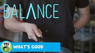 WHAT'S GOOD | Balance | PBS KIDS for Parents