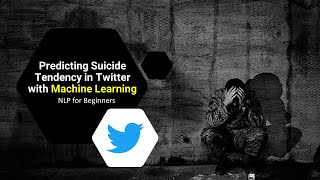NLP for Beginners - Predicting Suicide Tendency in Twitter Data with TFIDF and Sklearn