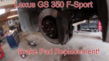 2013-2020 Lexus GS 350 F Sport: Front Brake Pad and Rotor Replacement!