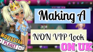 Making a Non-Vip Look on UK MSP