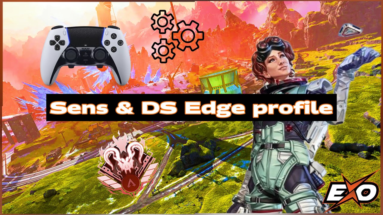 Мой новый и улучшенный профиль SENS и DS EDGE для отслеживания в APEX!