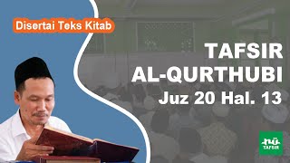 Studying Tafsir Al-Qurthubi # Juz 20 Page 13 # With Book Text # Latest Gus Baha