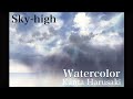 Watercolour demonstration　水彩画　空　 [Sky-high]　Kanta Harusaki　 春崎幹太　空、雲の水彩画