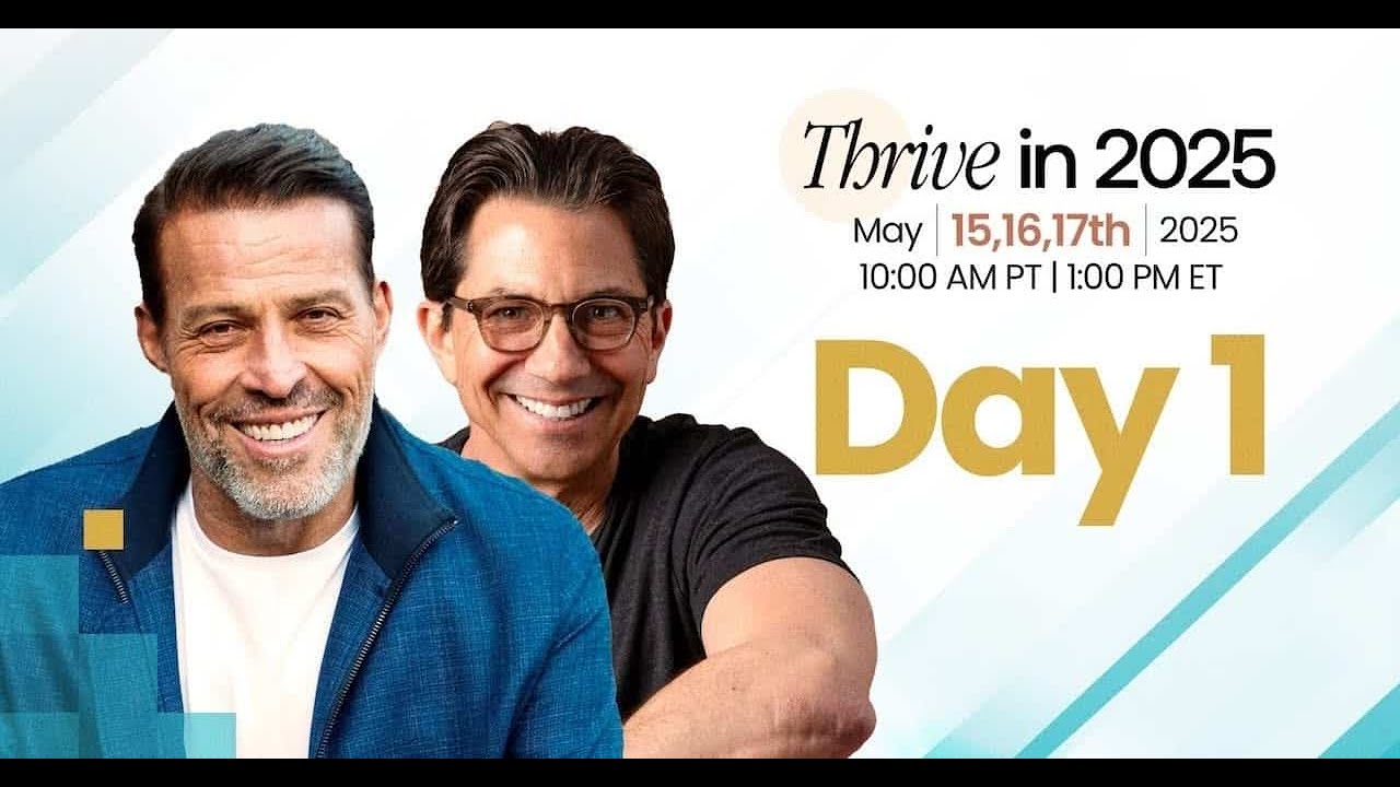 THRIVE in 2025 - Day 1 (FULL Replay) | Deleted Footage of Tony Robbins, Dean Graziosi & More!
