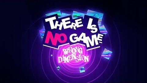 There Is No Game: Wrong Dimension Gameplay Part 2